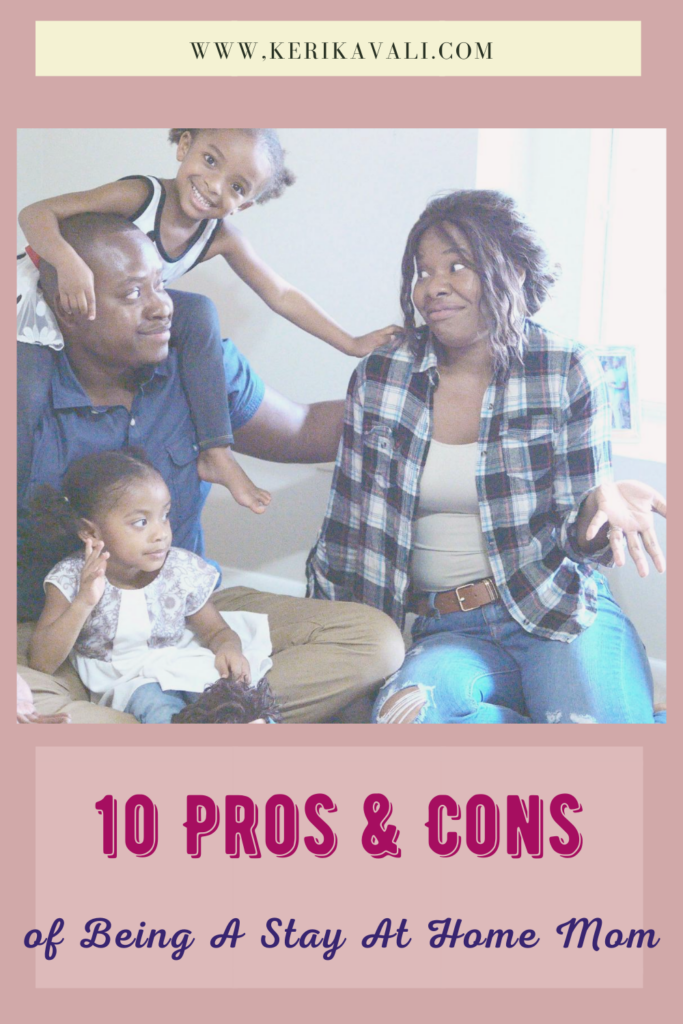 The Top 10 Cons of Being A Stay at Home Mom - Keri Kavali